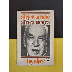 Arnold J. Toynbee - África Árabe, África negra