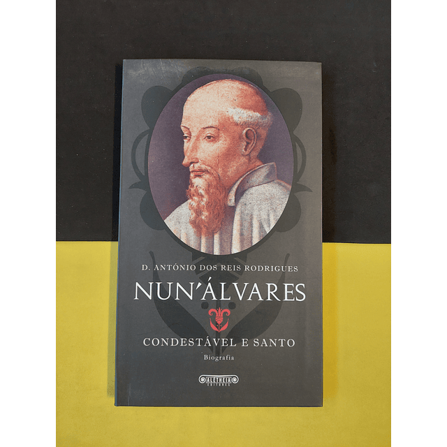 Nun´Álvares - D. António dos Reis Rodrigues