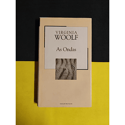 Virginia Woolf - As Ondas 