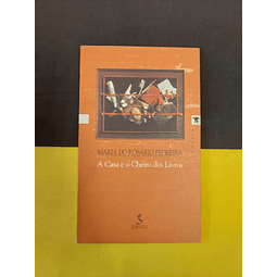 Maria do Rosário Pedreira - A casa e o cheiro dos livros 