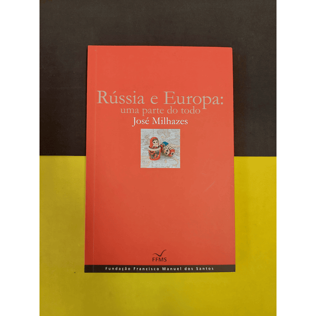 José Milhazes - Rússia e Europa: uma parte do todo