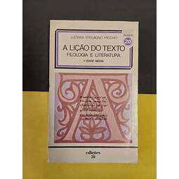 Luciana Stegagno Picchio - A lição do texto. Filologia e Literatura. Idade Média.