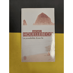 Michel Houellebecq - La possibilité d'une île 