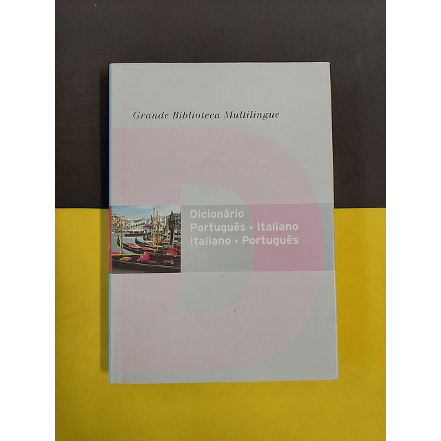 Grande Biblioteca Multilingue - Dicionário português, italiano, volume 15