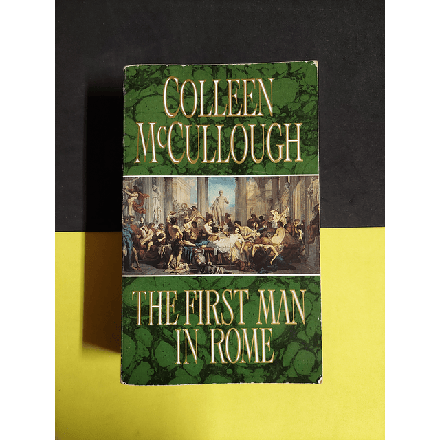 Colleen McCullough - The first man in Rome