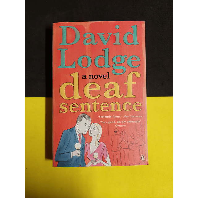 David Lodge - A novel deaf sentence