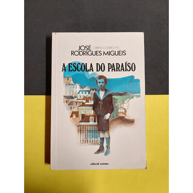 José Rodrigues Miguéis - A escola do paraíso 