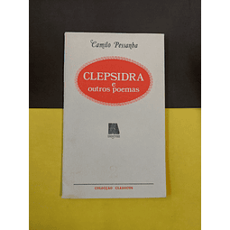 Camilo Pessanha - Clepsidra e outros Poemas