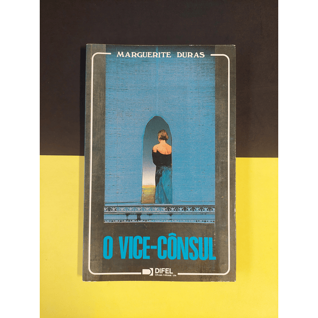 Marguerite Duras - O Vice-Cônsul