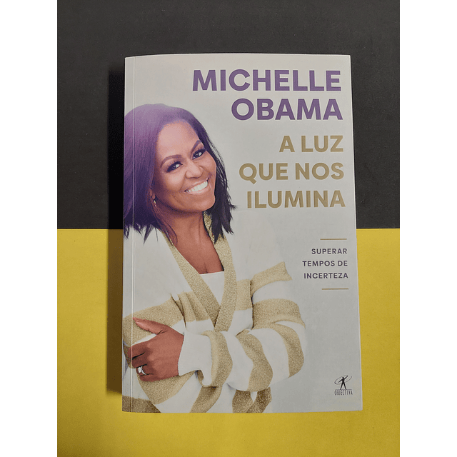 Michelle Obama - A luz que nos ilumina
