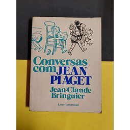 Jean-Claude Bringuier - Conversas com Jean Piaget