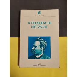 Eugen Fink - A filosofia de Nietzsche