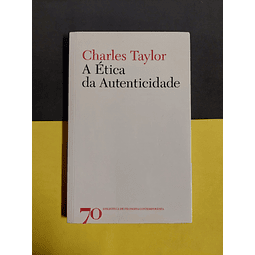 Charles Taylor - A ética da autenticidade
