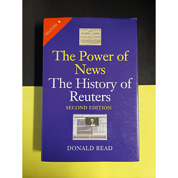Donald Read - The power of news the history of reuters, second edition