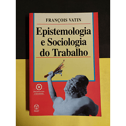 François Vatin - Epistemologia e sociologia do trabalho