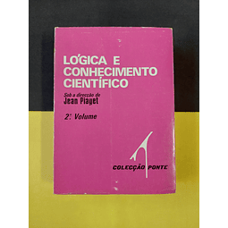 Jean Paiget - Lógica e conhecimento científico, 2º volume