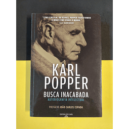 Karl Popper - Busca inacabada