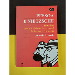 António Azevedo - Pessoa e Nietzsche