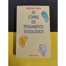 Raymond Aron - As etapas do pensamento sociológico