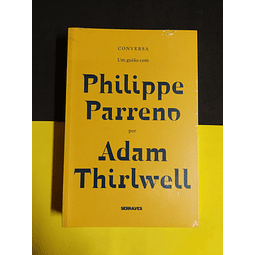 Adam Thirlwell - Conversa, um guião com Philippe Parrero