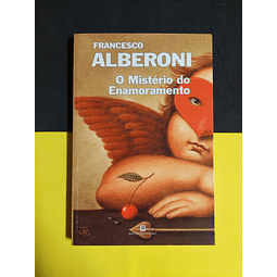 Francesco Alberoni - O mistério do enamoramento