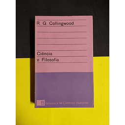 R. G. Collingwood - Ciência e filosofia
