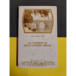 Rainer Maria Rilke - Os cadernos de Malte Laurids Brigge