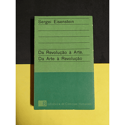 Sergei Eisenstein - Da revolução à arte, da arte à revolução