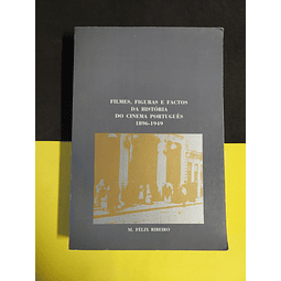 M. Felix Ribeiro - Filmes, figuras e factos da história do cinema português 1896/1949