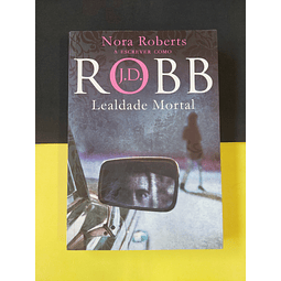 J. D. Robb - Lealdade mortal 