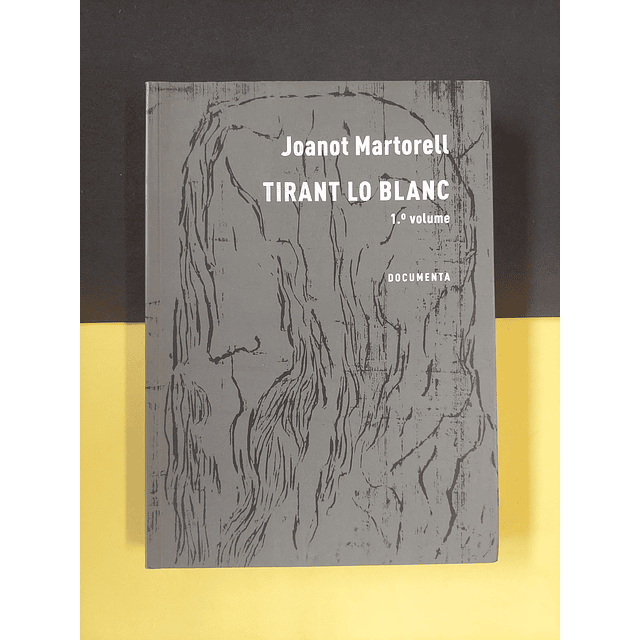 Joanot Martorell - Tirant Lo Blanc, 1º volume
