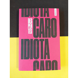 Despentes - Caro idiota