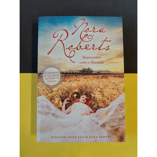 Nora Roberts - Reencontro com o passado