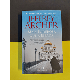 Jeffrey Archer - Mais Poderosa Que a Espada 