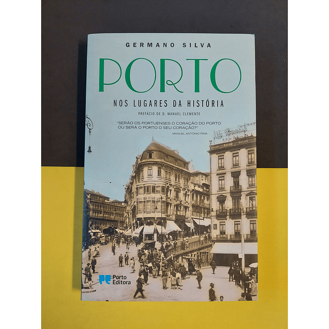 Germano Silva - Porto nos lugares da história 