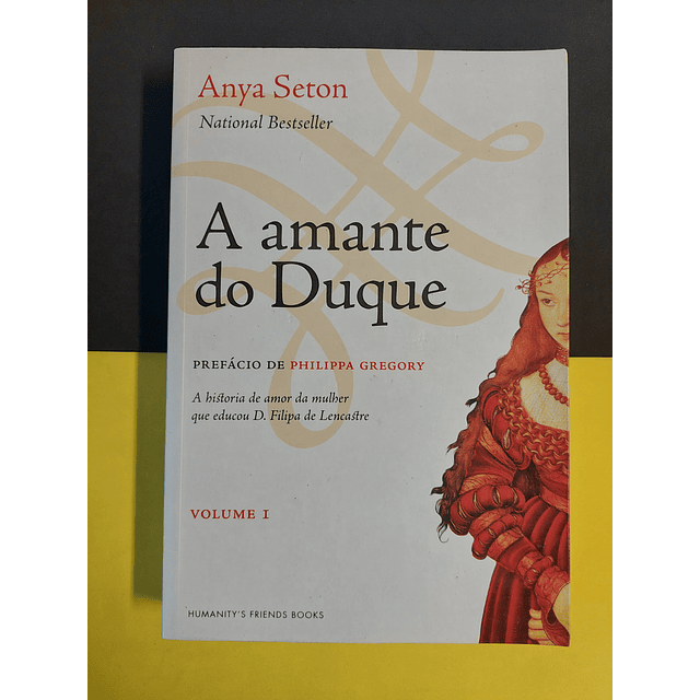 Anya Seton - A amante do Duque, Vol. I