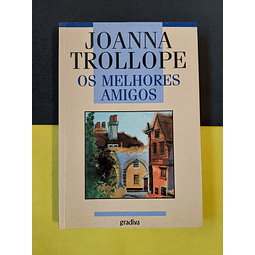 Joanna Trollope - Os melhores amigos