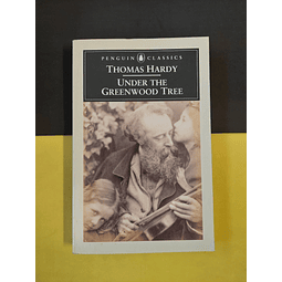 Thomas Hardy - Under the Greenwood tree
