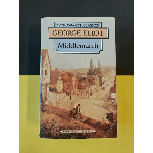 George Elliot - Middlemarch