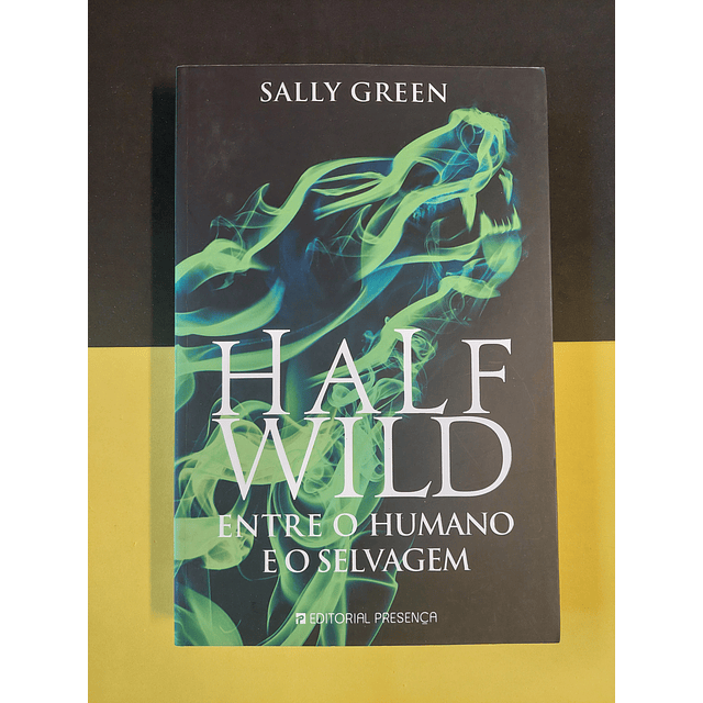 Sally Green - Half Wild