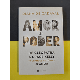 Diana de Cadaval - Amor e poder