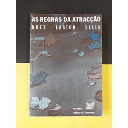 Bret Easton Ellis - As regras da atracção 