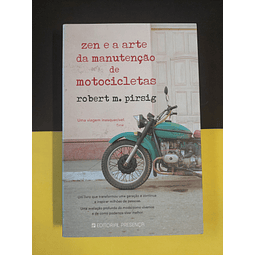 Robert M. Pirsing - Zen e a arte da manutenção de motocicletas 