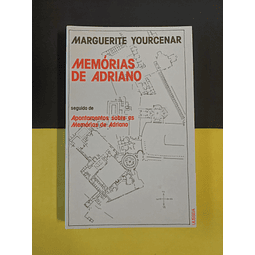 Marguerite Yourcenar - Memórias de Adriano