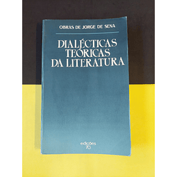 Jorge de Sena - Dialécticas teóricas da literatura 