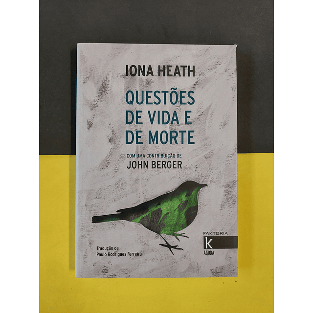 Iona Heath - Questões de vida e de morte 