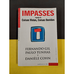 Fernando Gil - Impasses seguido de Coisas vistas, coisas ouvidas 