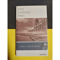 José Cardoso Pires - Lisboa livro de bordo