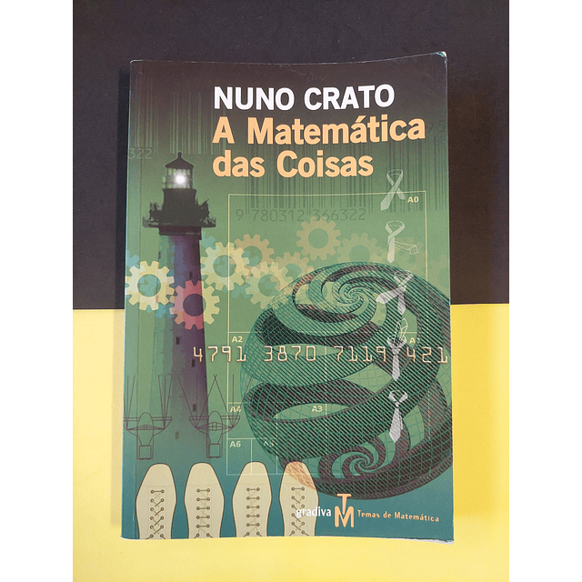 Nuno Crato - A matemática das coisas 