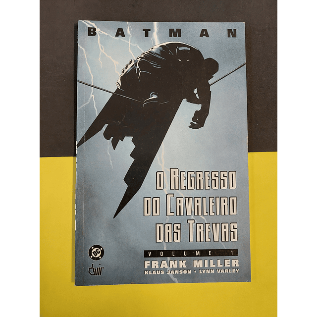 Frank Miller - Batman: O regresso do cavaleiro das trevas, volume 1 